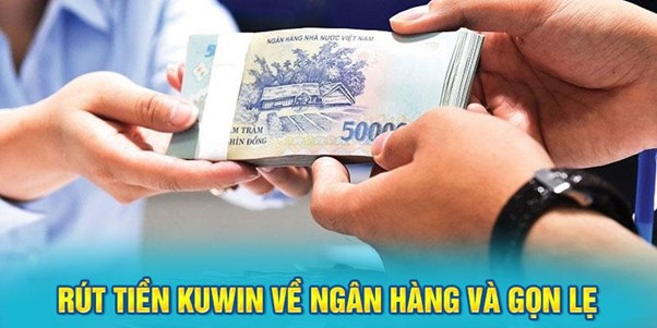 Rút tiền về tài khoản nhanh gọn lẹ chỉ 3 bước